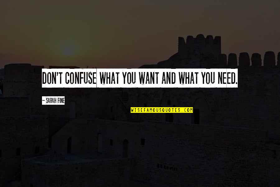 Banderas De Paises Quotes By Sarah Fine: Don't confuse what you want and what you