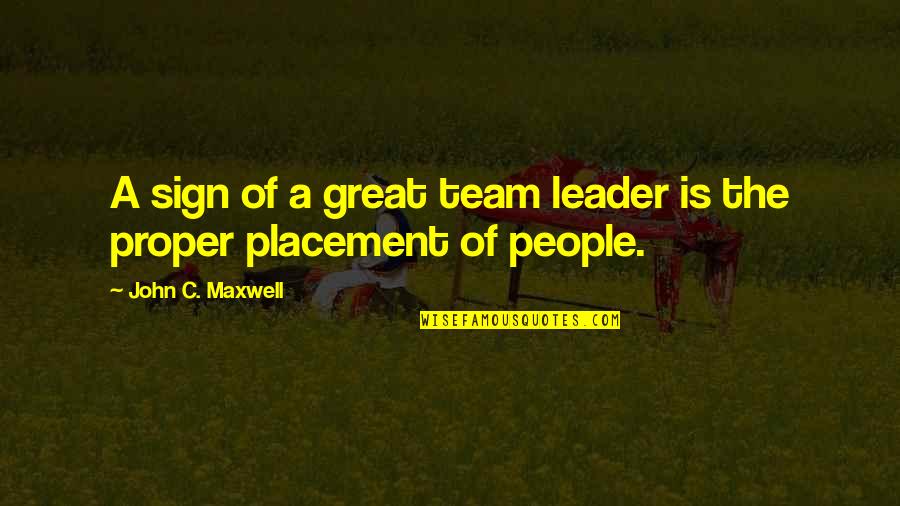 Barrabes Store Quotes By John C. Maxwell: A sign of a great team leader is