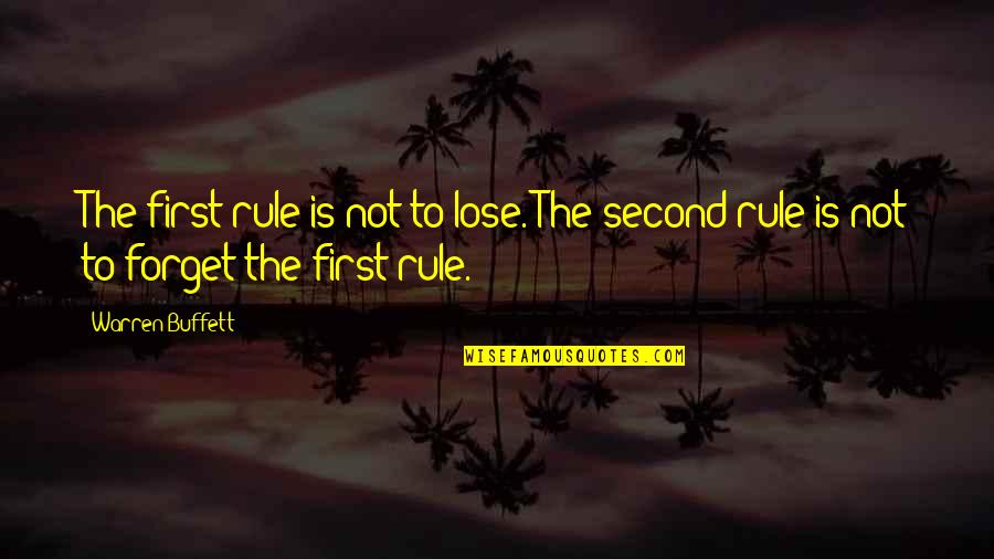 Barthels Quotes By Warren Buffett: The first rule is not to lose. The