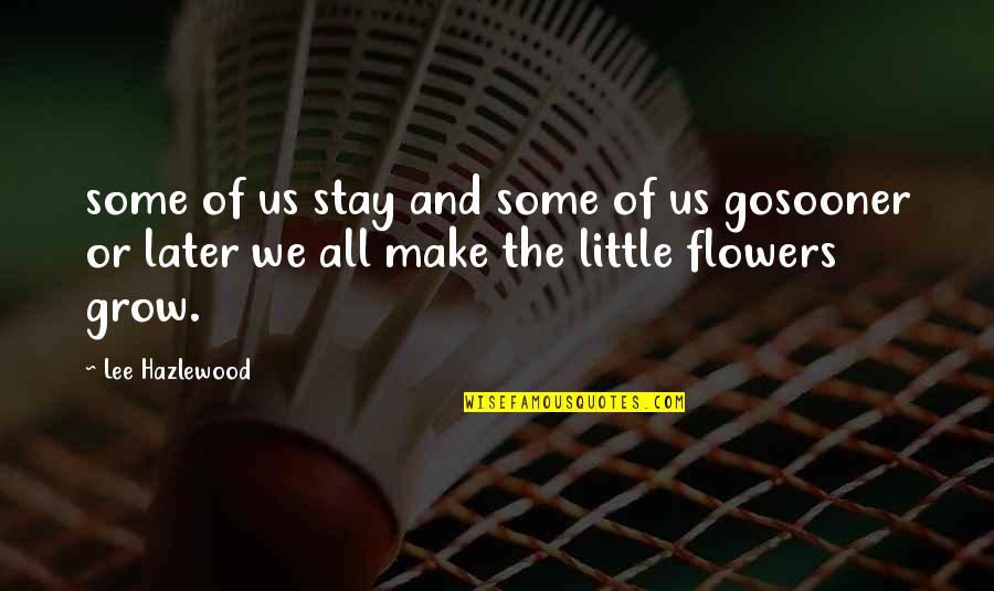 Barzellette Di Quotes By Lee Hazlewood: some of us stay and some of us
