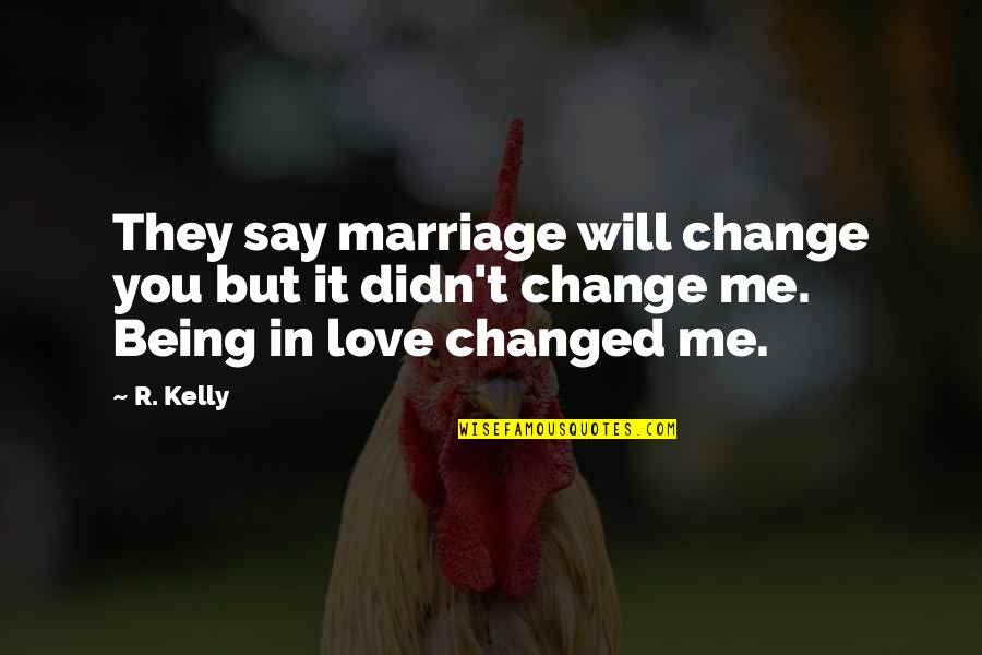 Barzellette Di Quotes By R. Kelly: They say marriage will change you but it
