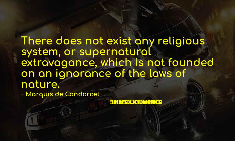 Basalonies Quotes By Marquis De Condorcet: There does not exist any religious system, or