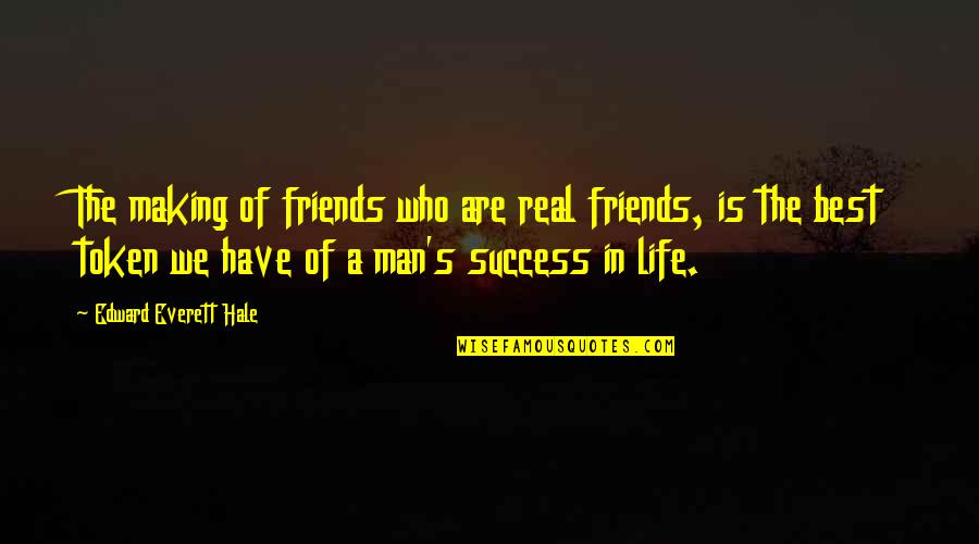 Baselines For Tool Quotes By Edward Everett Hale: The making of friends who are real friends,