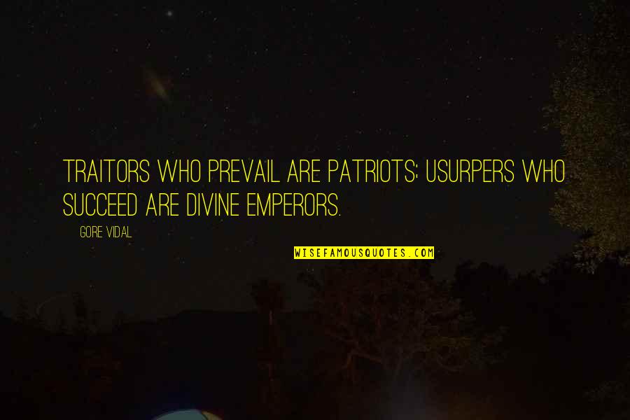 Bash String Concatenation Quotes By Gore Vidal: Traitors who prevail are patriots; usurpers who succeed