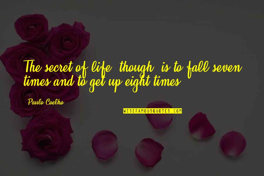 Bashahighschoolbands Quotes By Paulo Coelho: The secret of life, though, is to fall