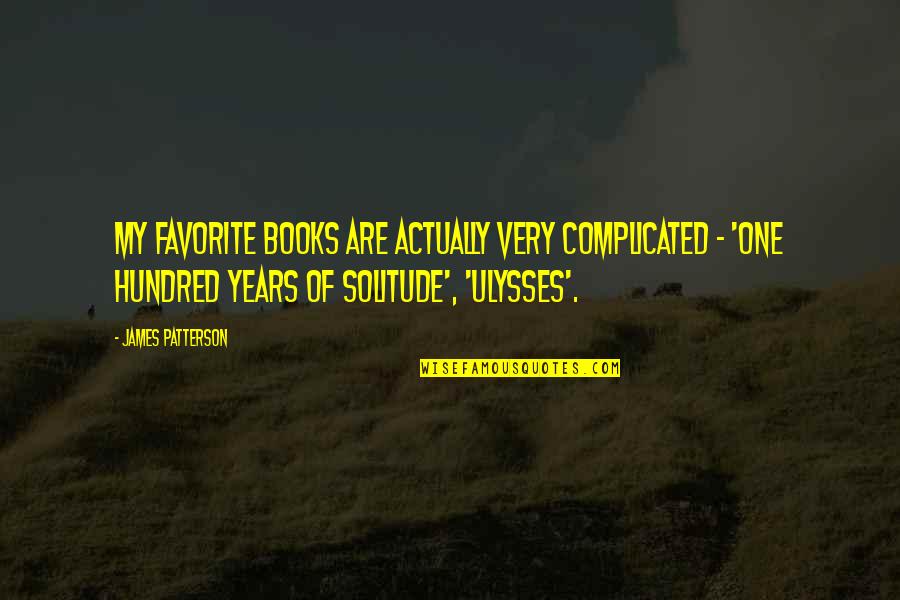 Basketball Shot Quotes By James Patterson: My favorite books are actually very complicated -