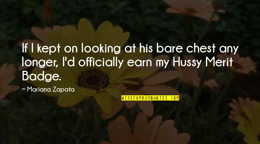 Basking In Glory Quotes By Mariana Zapata: If I kept on looking at his bare