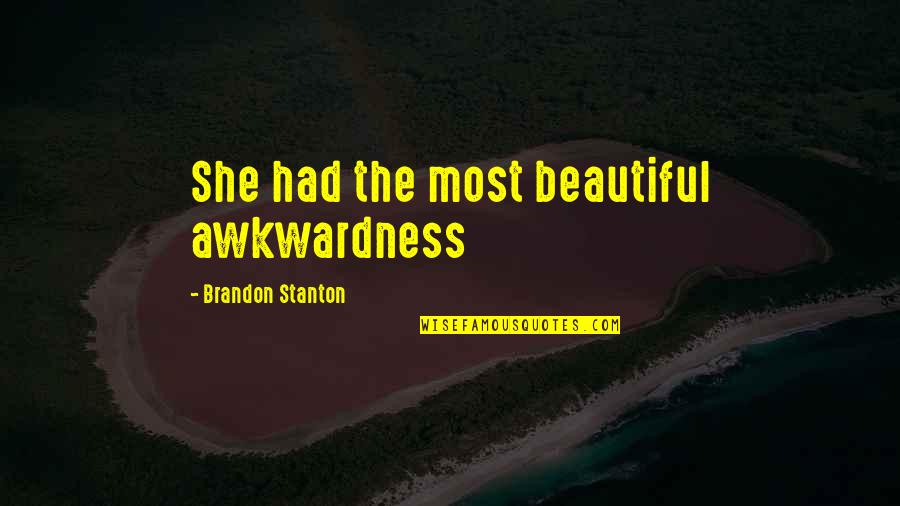 Bastei Verlag Quotes By Brandon Stanton: She had the most beautiful awkwardness