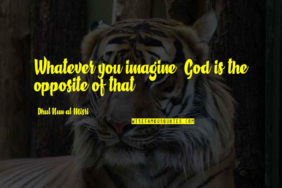 Bat Ss Bloomberg Stock Quotes By Dhul-Nun Al-Misri: Whatever you imagine, God is the opposite of