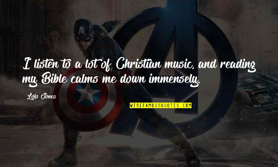 Batman Return Quotes By Lolo Jones: I listen to a lot of Christian music,