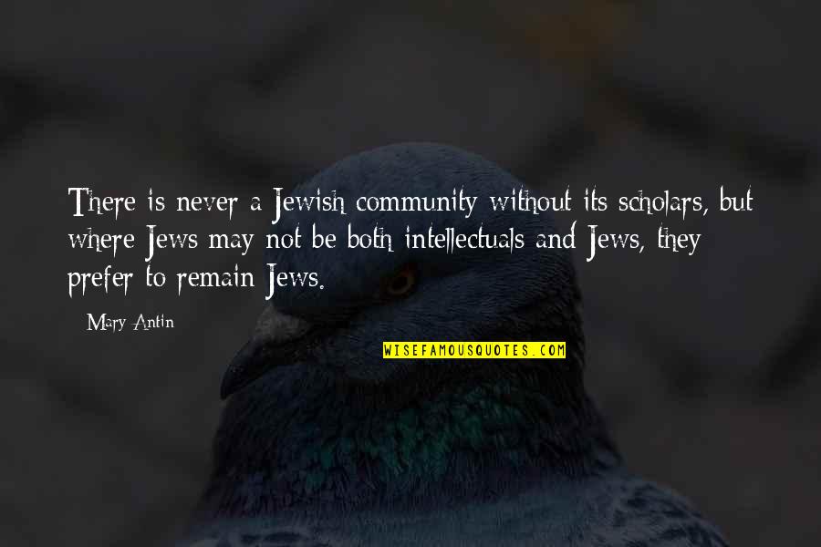 Baucham Chevrolet Quotes By Mary Antin: There is never a Jewish community without its