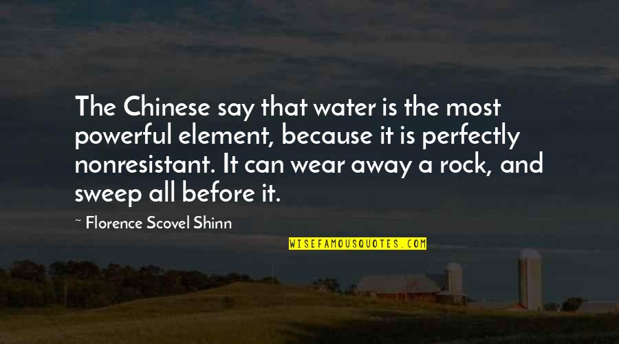 Bayanlara Quotes By Florence Scovel Shinn: The Chinese say that water is the most