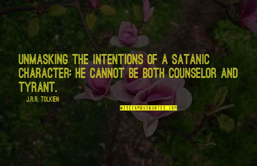 Be Spiritual Quotes By J.R.R. Tolkien: Unmasking the intentions of a Satanic character: He