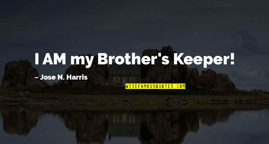 Be Your Brother S Keeper Quotes Top 36 Famous Quotes About Be Your Brother S Keeper