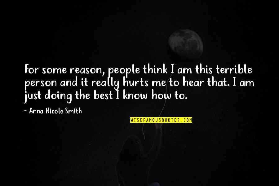 Be Your Own Reason Quotes By Anna Nicole Smith: For some reason, people think I am this