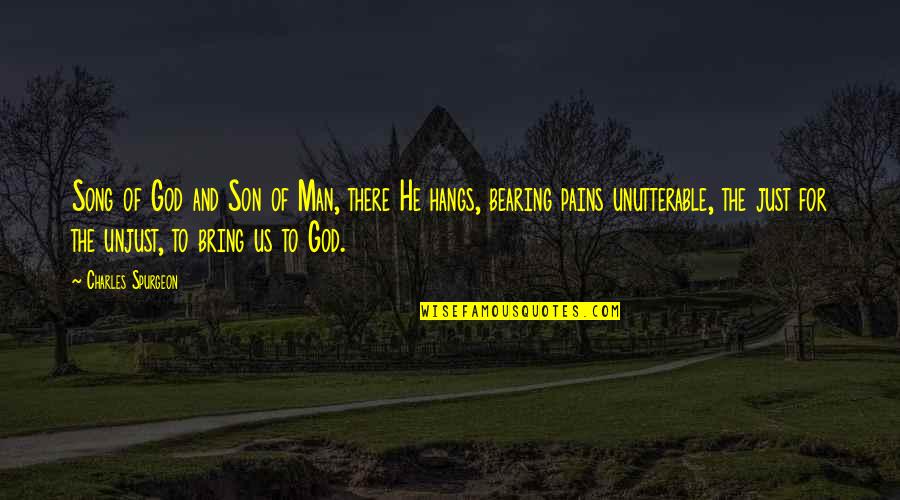 Bearing Inc Quotes By Charles Spurgeon: Song of God and Son of Man, there