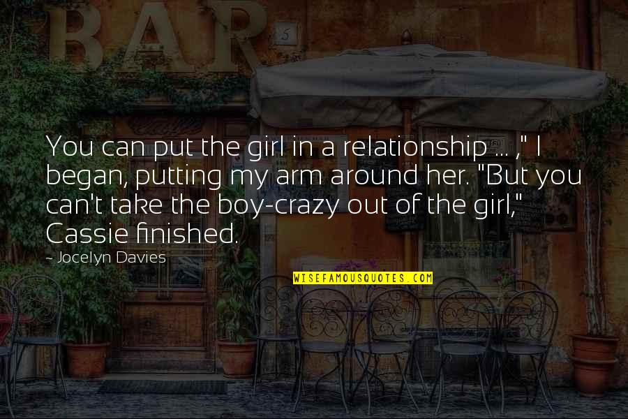 Beautiful Boy With Quotes By Jocelyn Davies: You can put the girl in a relationship