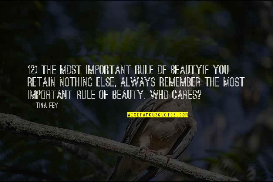 Beauty Not Important Quotes By Tina Fey: 12) The Most Important Rule of BeautyIf you