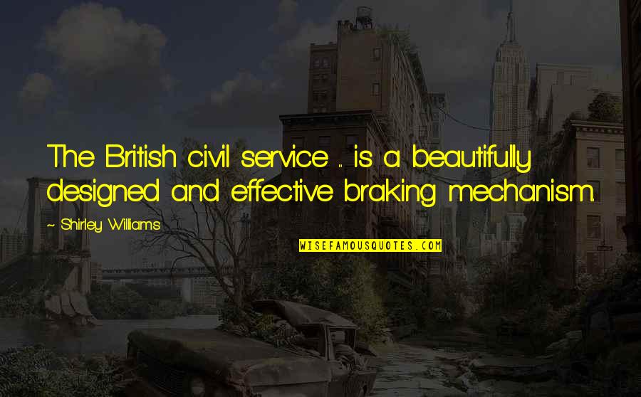 Beauty Pageant Sash Quotes By Shirley Williams: The British civil service ... is a beautifully