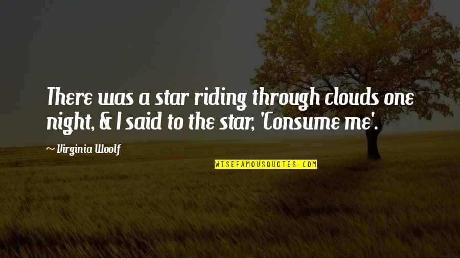 Bedsole Law Quotes By Virginia Woolf: There was a star riding through clouds one