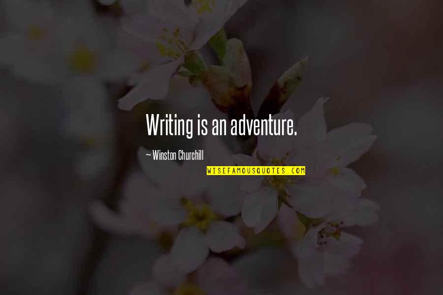 Beerenberg Quotes By Winston Churchill: Writing is an adventure.