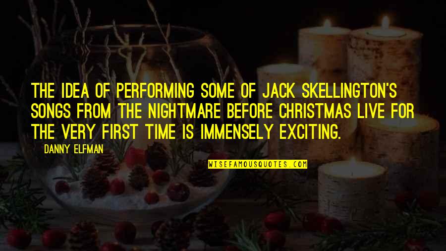 Before Christmas Quotes By Danny Elfman: The idea of performing some of Jack Skellington's