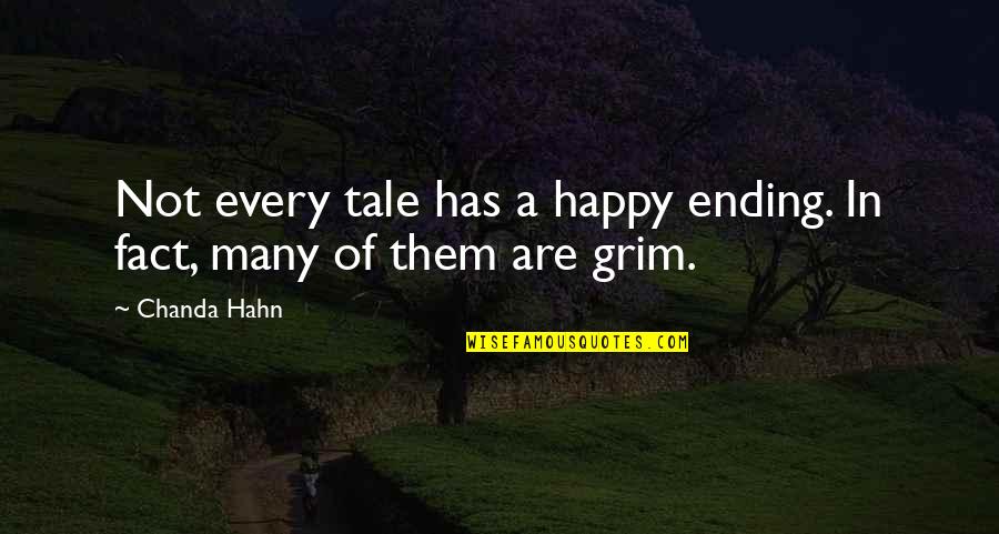 Beggary Plant Quotes By Chanda Hahn: Not every tale has a happy ending. In