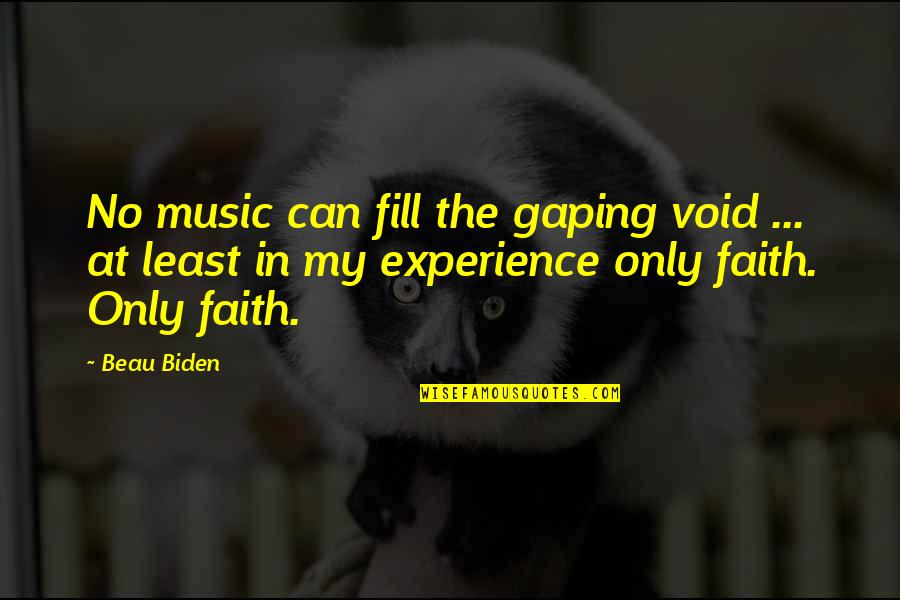 Behringer X32 Mixing Board Quotes By Beau Biden: No music can fill the gaping void ...