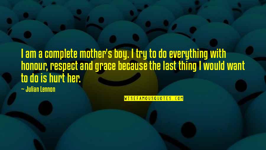 Beigel Dog Quotes By Julian Lennon: I am a complete mother's boy. I try