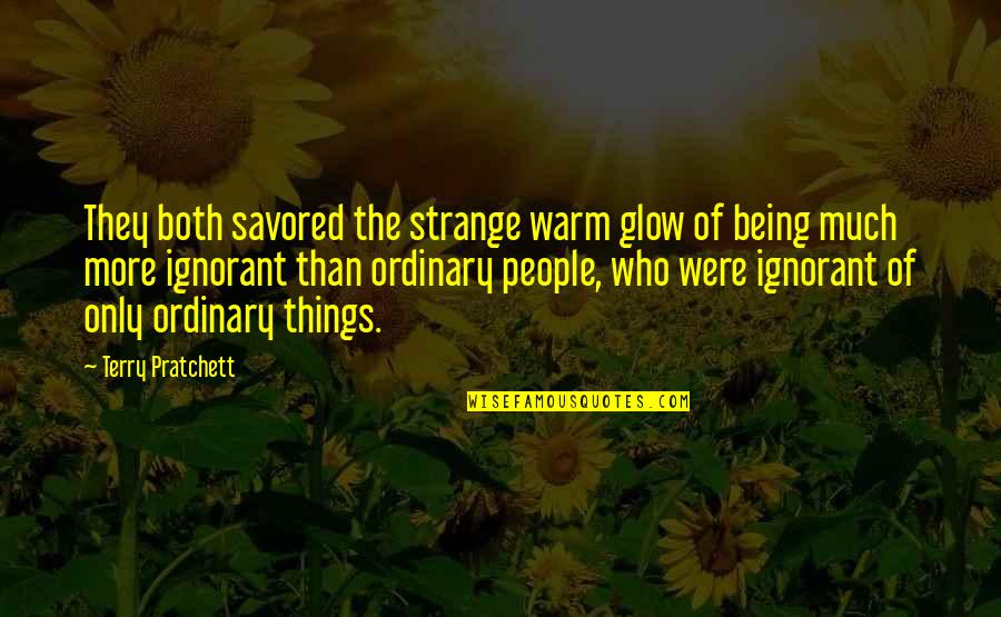 Being A Counselor Quotes By Terry Pratchett: They both savored the strange warm glow of