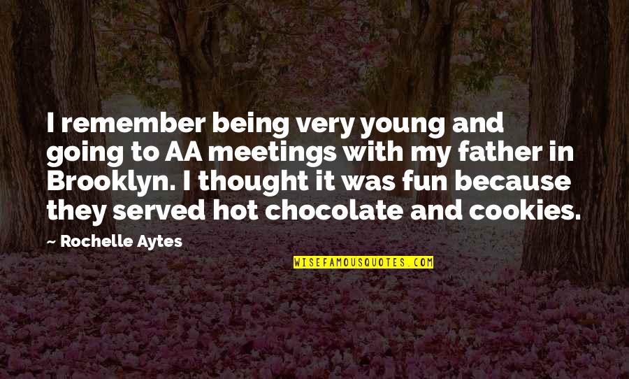 Being Hot Quotes By Rochelle Aytes: I remember being very young and going to