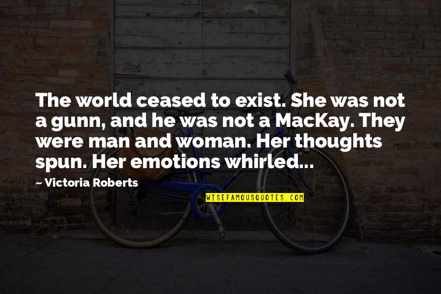 Being Hurt By A Friend Quotes By Victoria Roberts: The world ceased to exist. She was not