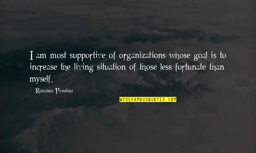 Bekari Ho Quotes By Rosanna Pansino: I am most supportive of organizations whose goal