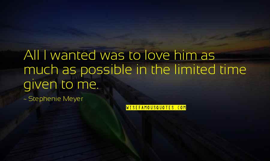 Bella's Quotes By Stephenie Meyer: All I wanted was to love him as