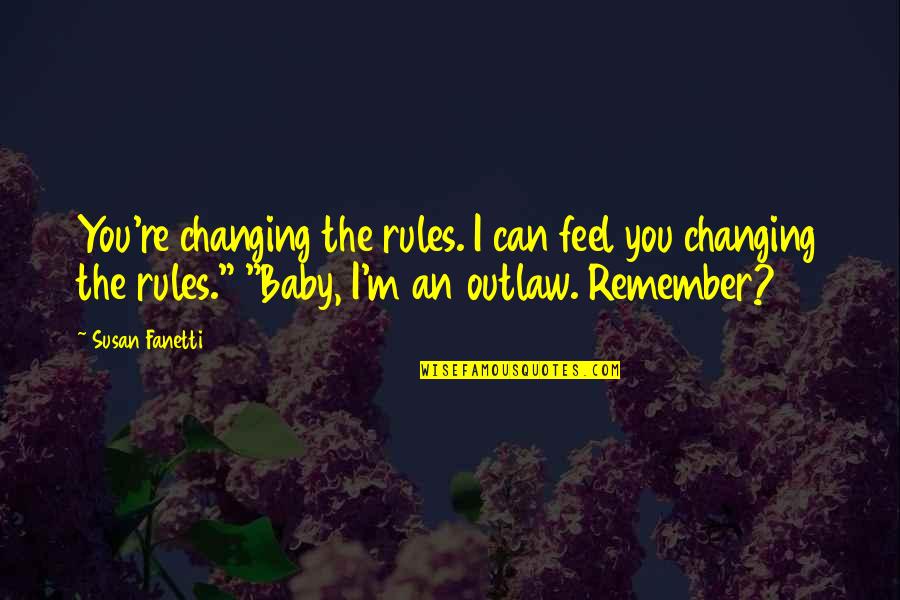 Bellicose Greek Quotes By Susan Fanetti: You're changing the rules. I can feel you