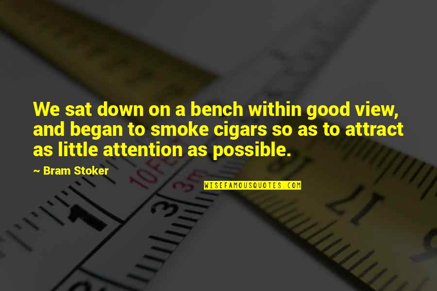 Bench Quotes By Bram Stoker: We sat down on a bench within good