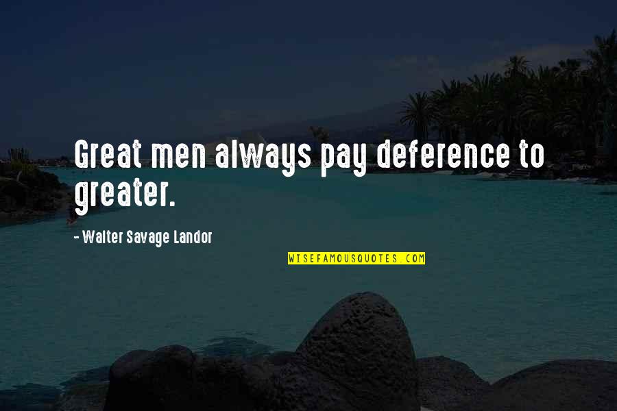 Bengals Postgame Quotes By Walter Savage Landor: Great men always pay deference to greater.