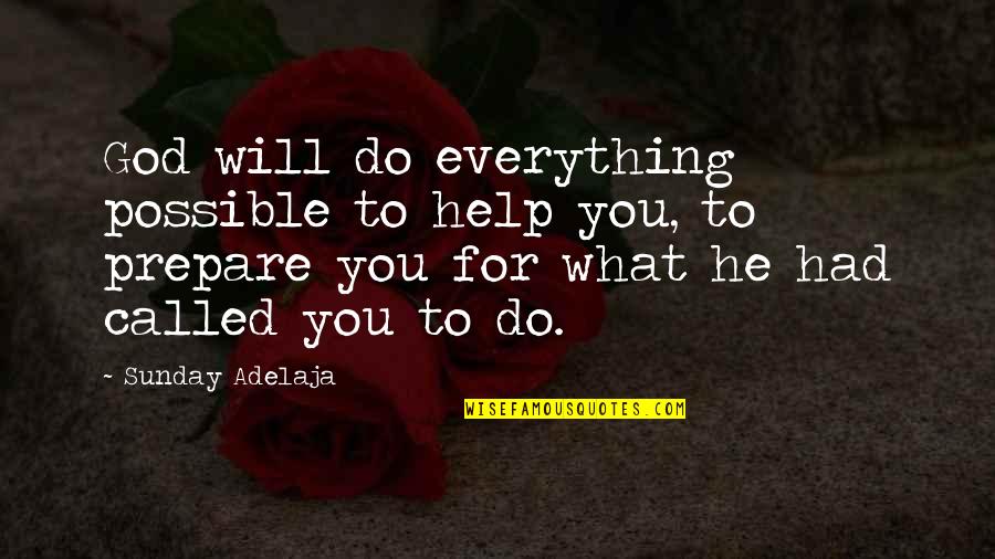Bengkak Kelopak Quotes By Sunday Adelaja: God will do everything possible to help you,