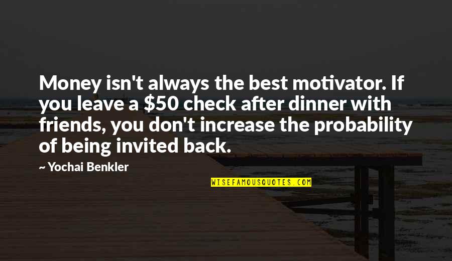 Benkler Yochai Quotes By Yochai Benkler: Money isn't always the best motivator. If you