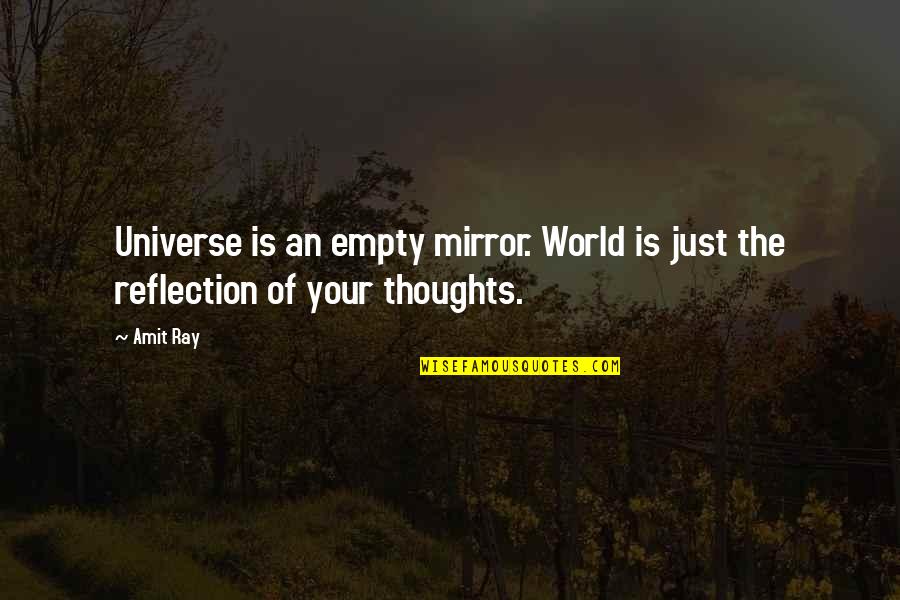 Bermanfaat Untuk Quotes By Amit Ray: Universe is an empty mirror. World is just