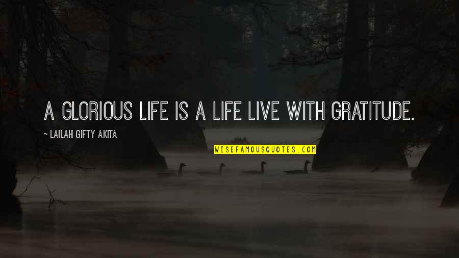 Bertolos Pizza Quotes By Lailah Gifty Akita: A glorious life is a life live with