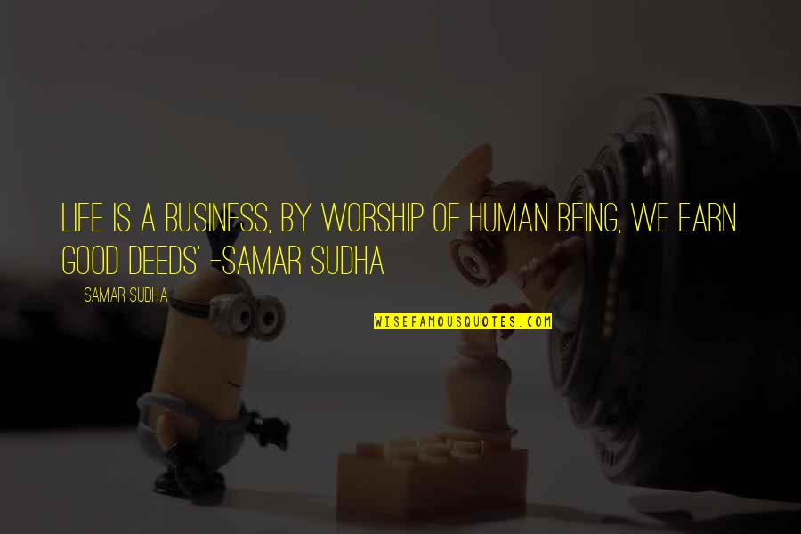 Besnard Insurance Quotes By Samar Sudha: Life is a Business, by Worship of Human