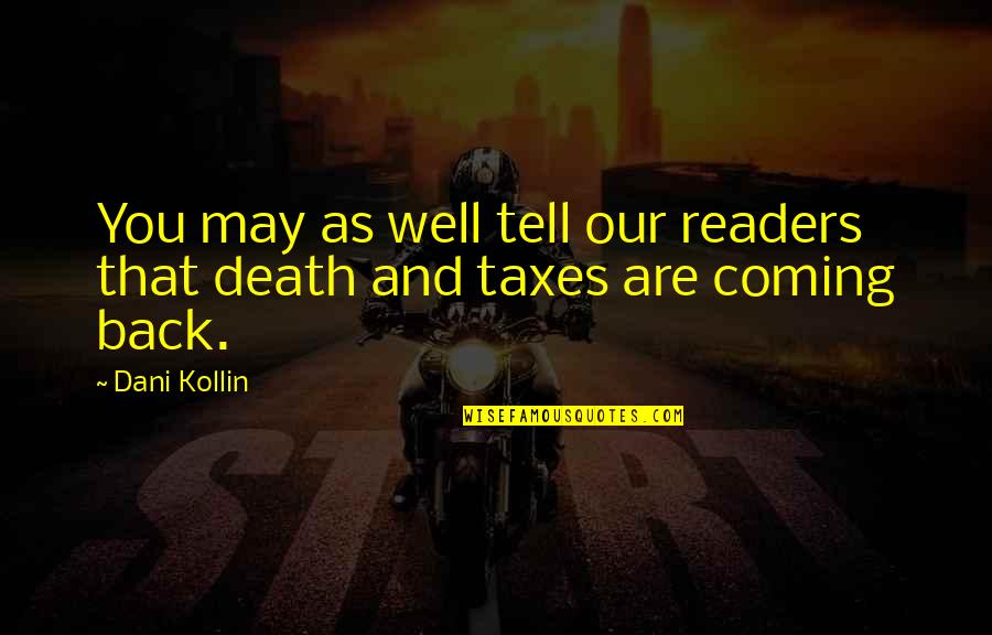 Best 1 Liner Quotes By Dani Kollin: You may as well tell our readers that