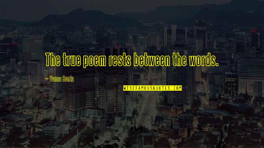 Best Coldplay Lyrics Quotes By Vanna Bonta: The true poem rests between the words.