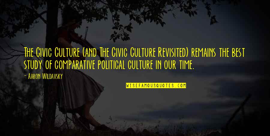 Best Comparative Quotes By Aaron Wildavsky: The Civic Culture (and The Civic Culture Revisited)