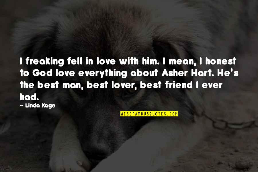 Best Friend And Lover Quotes By Linda Kage: I freaking fell in love with him. I