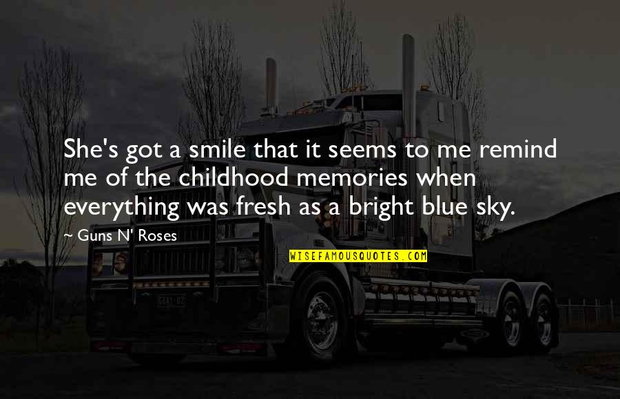 Best Guns N Roses Quotes By Guns N' Roses: She's got a smile that it seems to