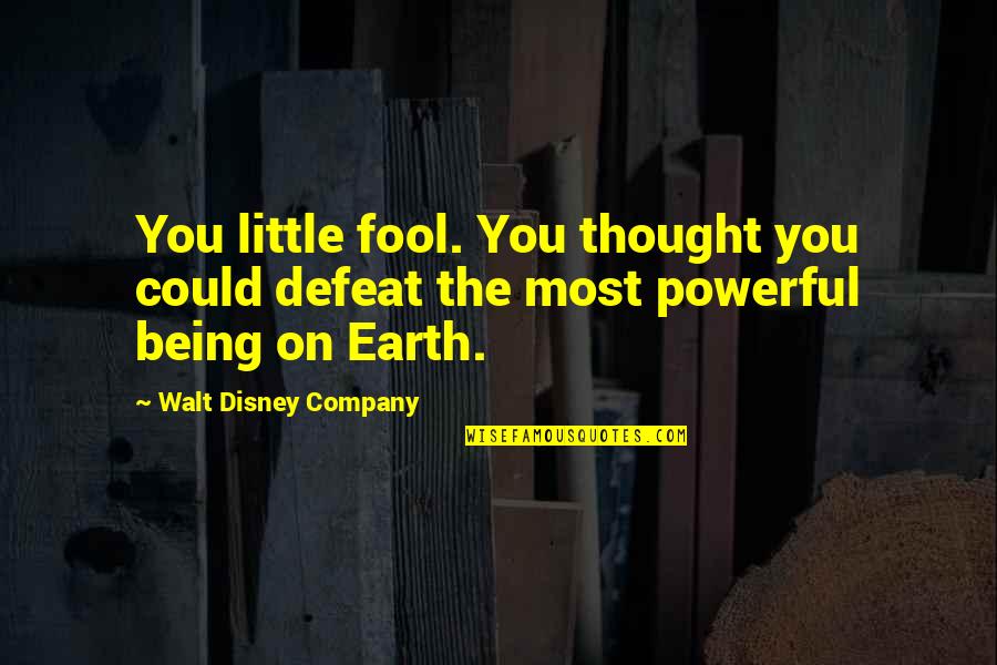 Best Love Pics N Quotes By Walt Disney Company: You little fool. You thought you could defeat