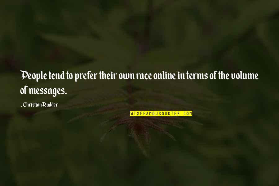 Best Online Quotes By Christian Rudder: People tend to prefer their own race online