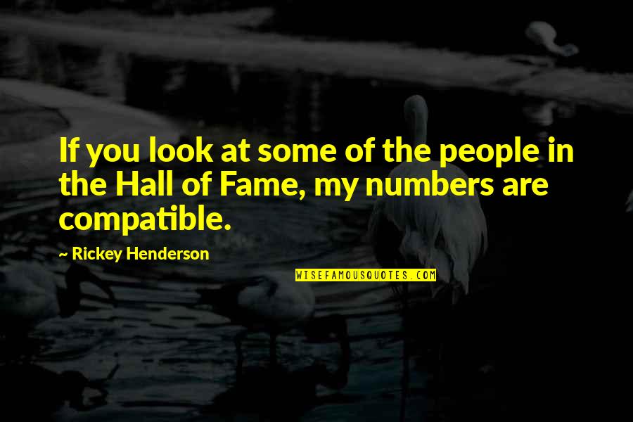 Best Rickey Henderson Quotes By Rickey Henderson: If you look at some of the people